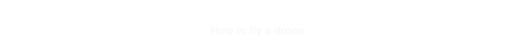 ドローンを飛行させるには？